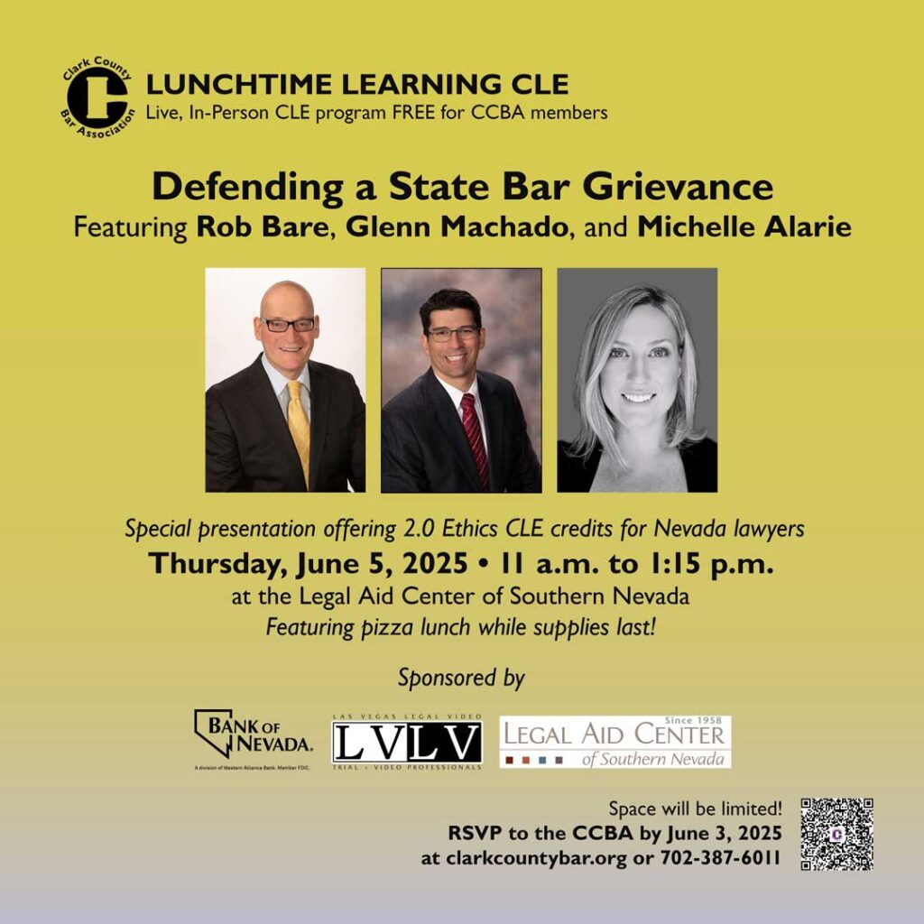 Promotional flyer for a CLE program titled 'Defending a State Bar Grievance' featuring speakers Rob Bare, Glenn Machado, and Michelle Alarie. The event is scheduled for June 5, 2025, at the Legal Aid Center of Southern Nevada, offering 2.0 Ethics CLE credits for Nevada lawyers. Includes details about a pizza lunch and RSVP information.