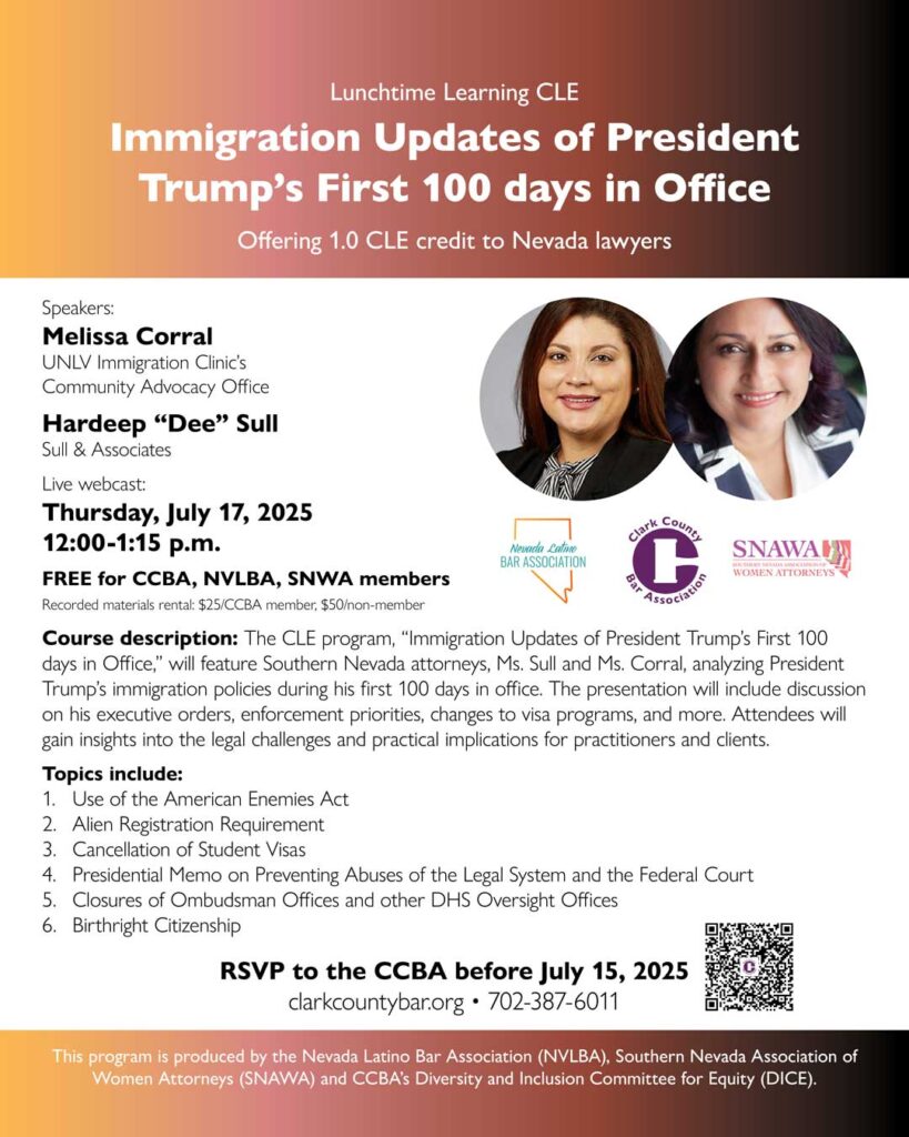 Promotional poster for a CLE program titled 'Immigration Updates of President Trump’s First 100 Days in Office.' Features event details, including date, time, and speakers Melissa Corral and Hardeep Sull, alongside logos of sponsoring organizations.